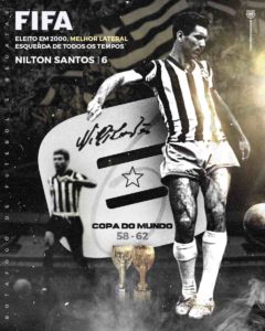 Nilton Santos foi eleito pela FIFA o melhor de sua posição de todos os tempos.
